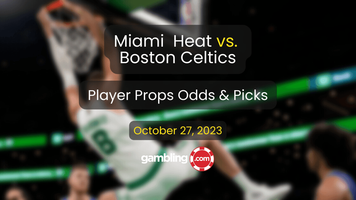 Celtics vs. Heat Predictions, Odds &amp; Player Props Picks for 10/27