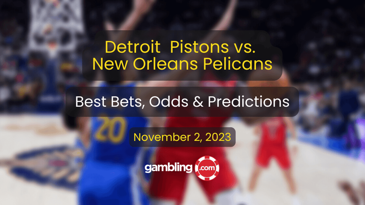 Pelicans vs Pistons Predictions, Odds &amp; NBA Player Props for 11/02