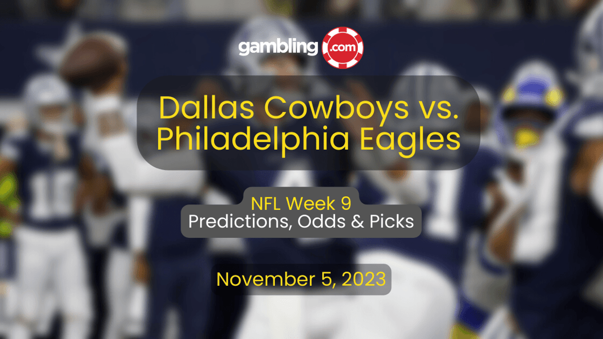Cowboys vs. Eagles Prediction, NFL Player Props &amp; NFL Week 9 Picks