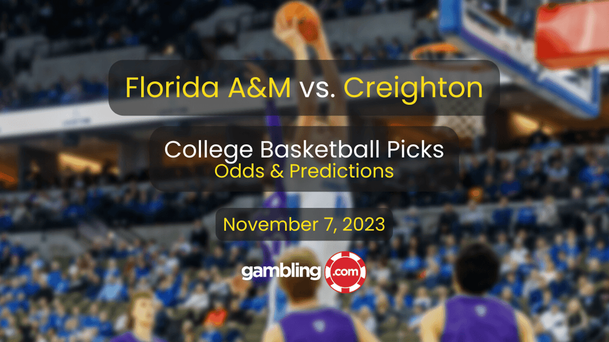 Florida A&amp;M vs. Creighton Prediction - College Basketball Picks for 11/07