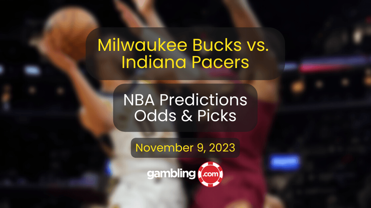 Bucks vs. Pacers Prediction, NBA Odds &amp; NBA Player Props for 11/09