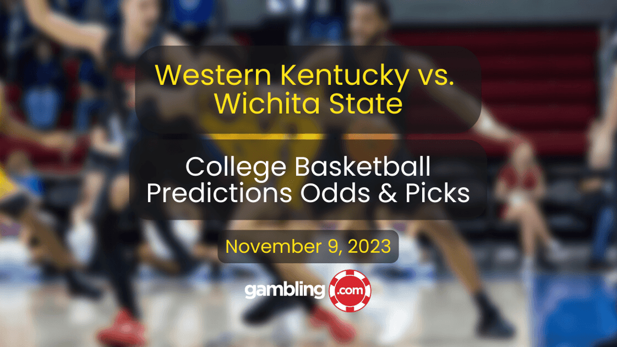 Western Kentucky vs. Wichita St. Prediction &amp; College Basketball Picks for 11/09
