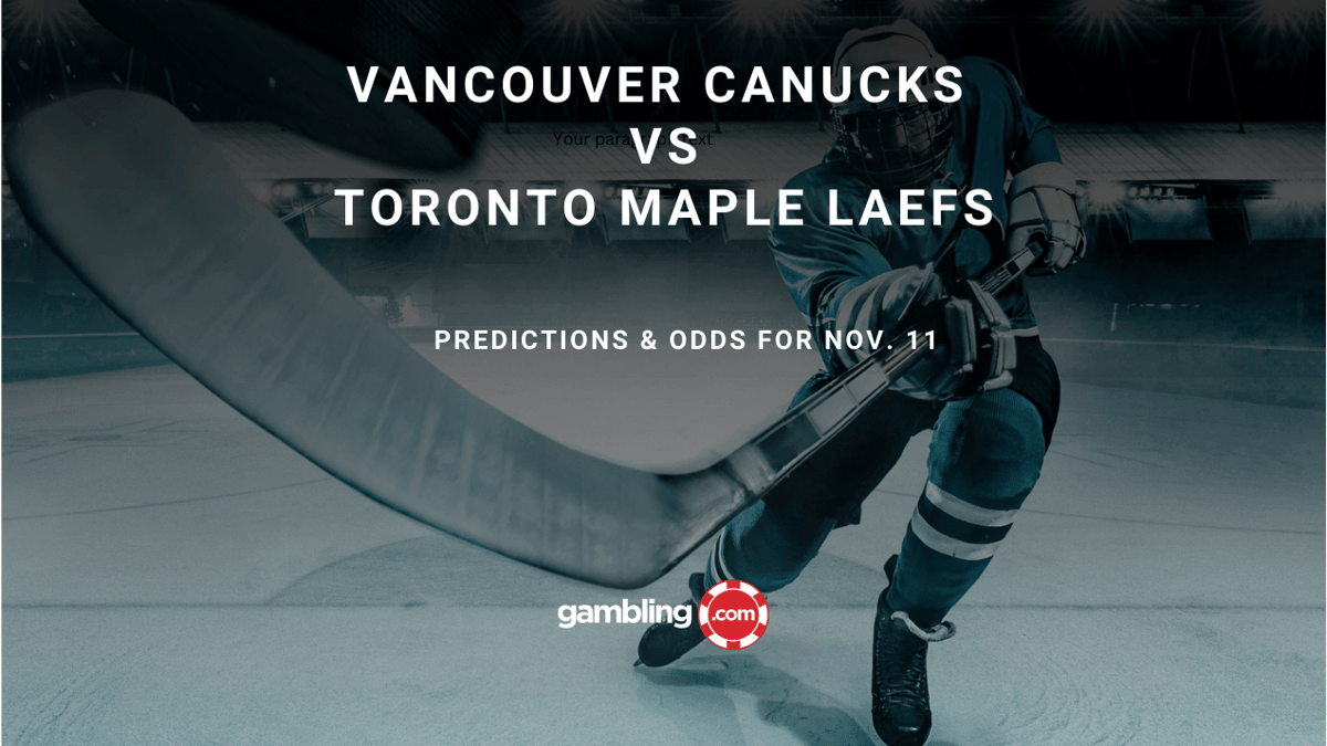 Vancouver Canucks vs Toronto Maple Laefs: Predictions &amp; Odds for Nov. 11