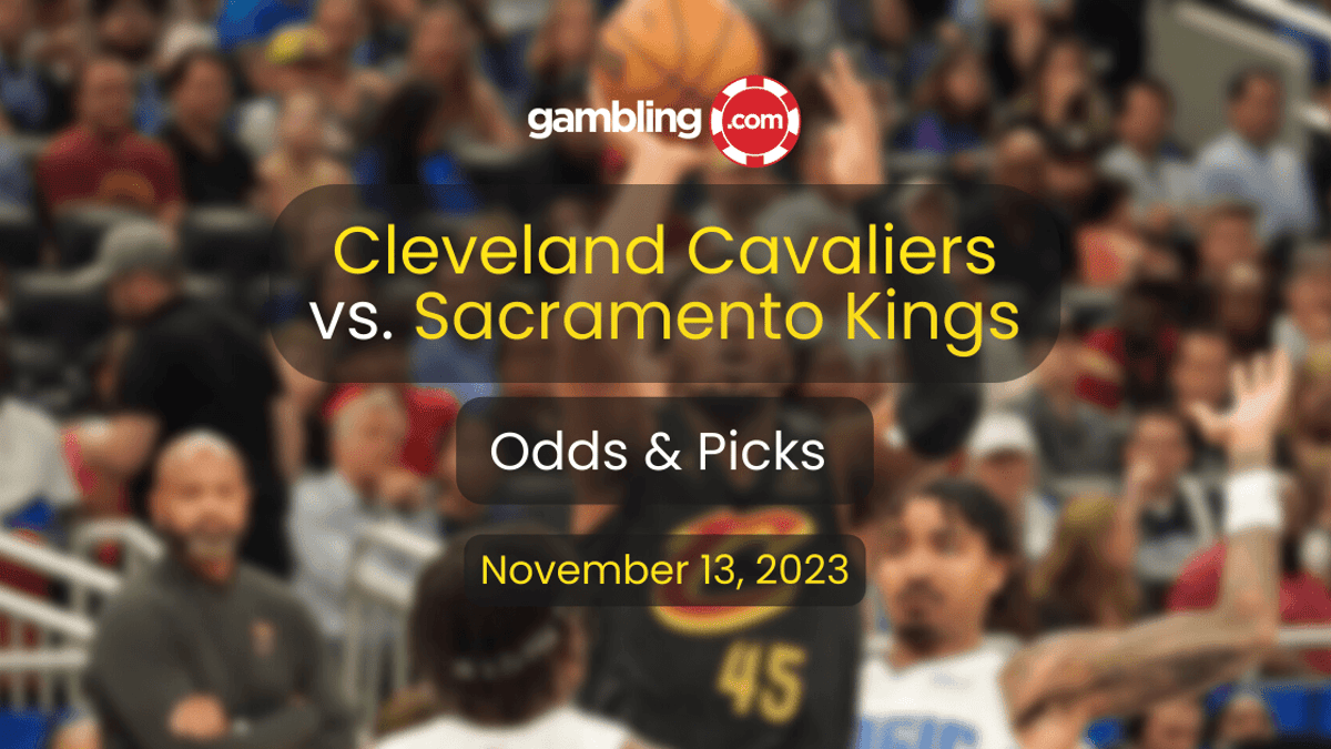 Cavaliers vs. Kings Prediction, Odds &amp; NBA Player Props for 11/13