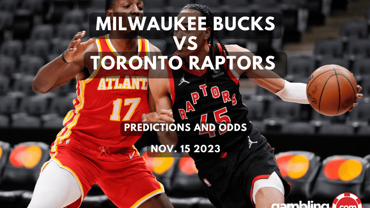 Milwaukee Bucks vs Toronto Raptors: Predictions &amp; Odds for Nov. 15
