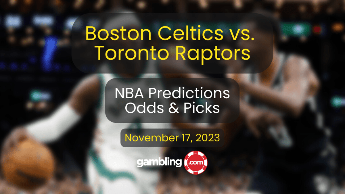 Celtics vs. Raptors Prediction, Odds &amp; NBA Player Props for 11/17