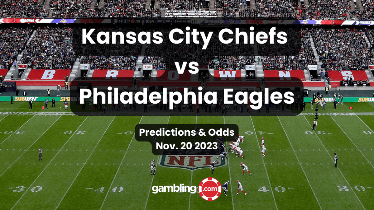 Kansas City Chiefs vs Philadelphia Eagles: Predictions &amp; Odds for Nov. 20
