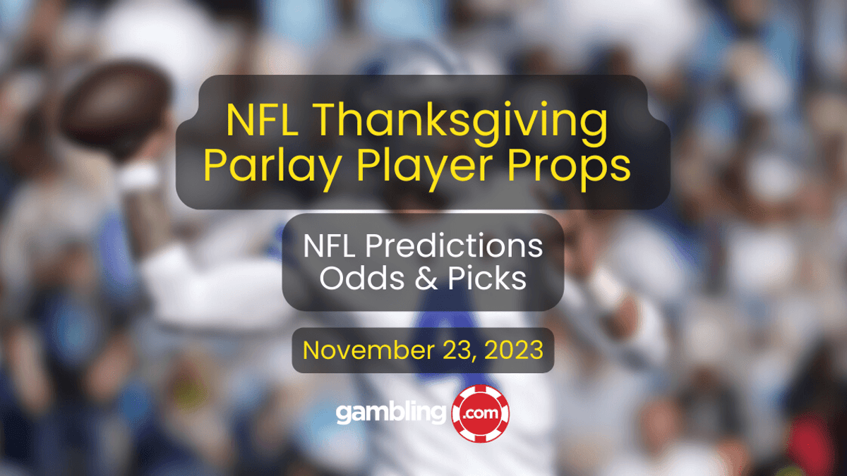 NFL Parlay Picks for Thursday Thanksgiving Football, Odds &amp; Predictions 11/23