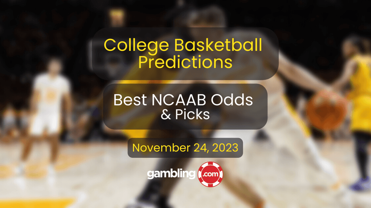 Best College Basketball Bets Today, Player Props &amp; NCAAB Picks for 11/24