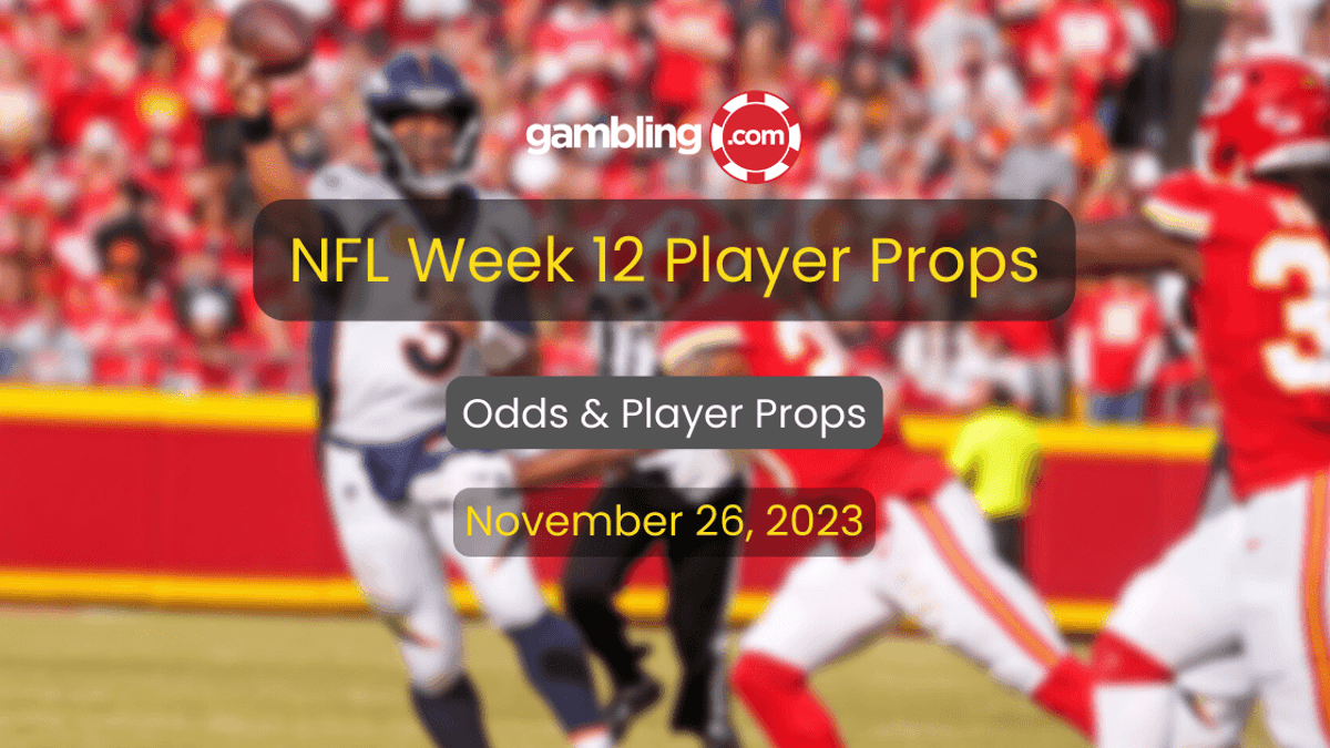 NFL Week 12 Player Props: Odds, Predictions &amp; Best Player Props