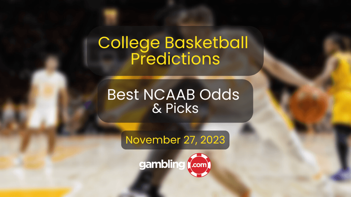 Best College Basketball Bets, Player Props &amp; NCAAB Picks for 11/27
