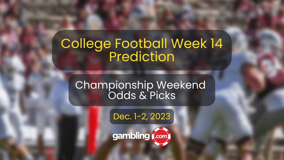 College Football Week 14 Picks, Odds &amp; Best College Football Bets