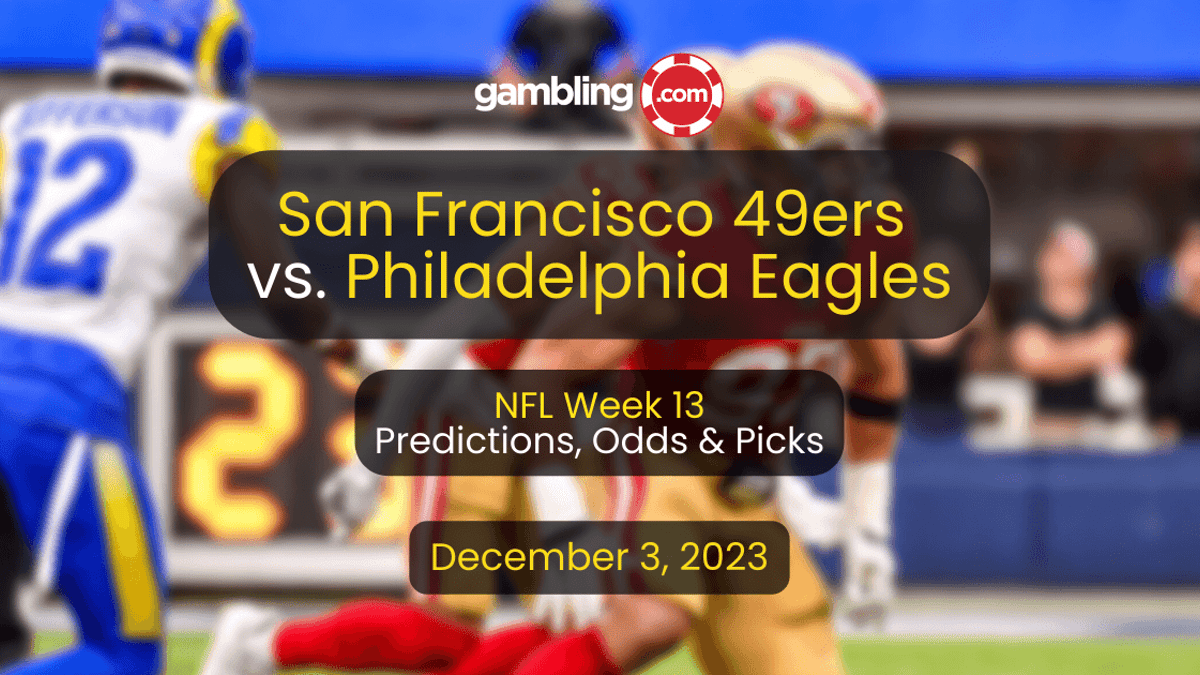 49ers vs. Eagles NFL Player Props, Odds &amp; NFL Week 13 Predictions