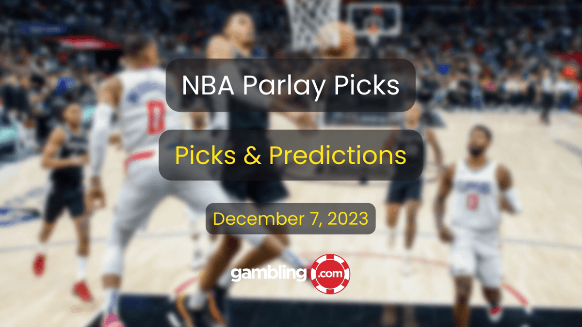 NBA Parlay Picks &amp; Predictions: Top 4 NBA Parlay Picks for 12/07