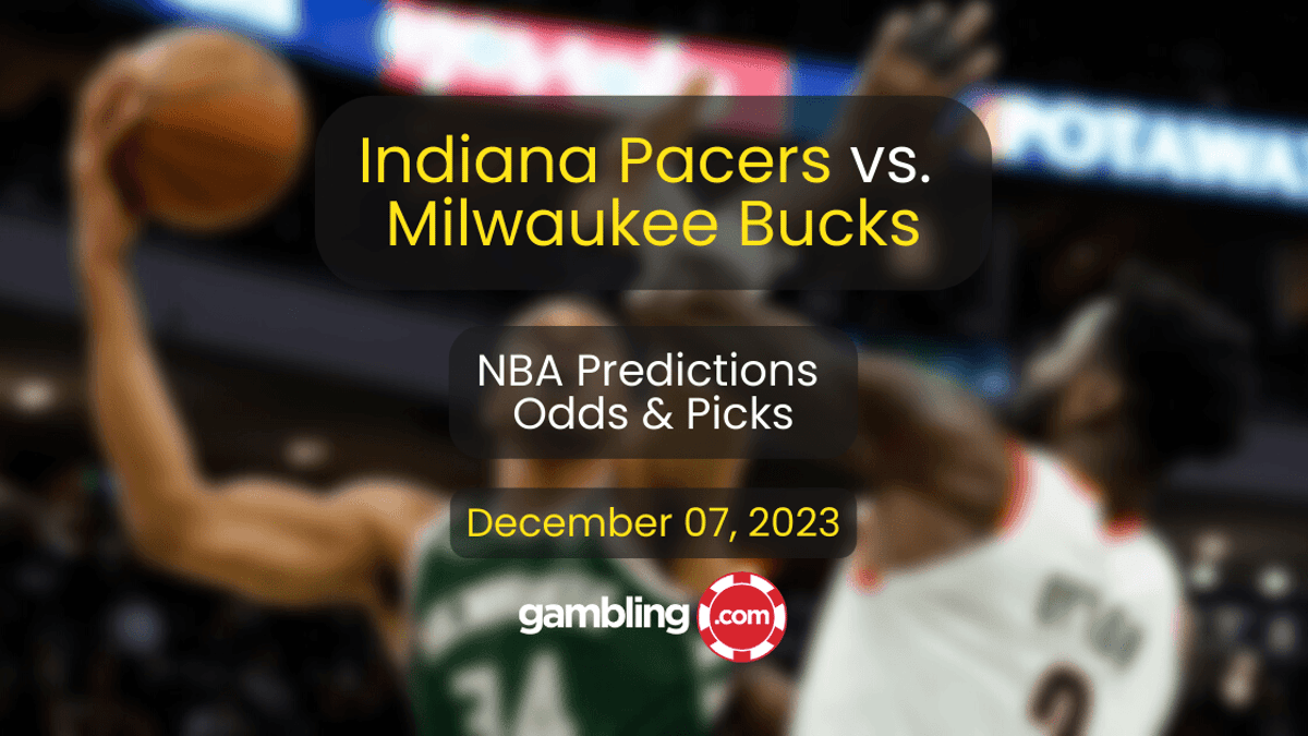 Pacers vs. Bucks Prediction, Odds &amp; NBA Player Props for 12/07