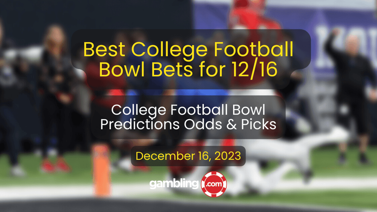 College Football Picks, Odds &amp; Best Bets for 12/16 Bowl Games