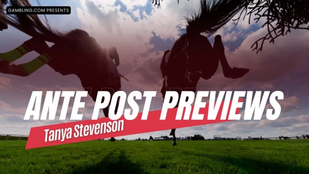 Tanya Stevenson&#039;s Ante-Post Previews February 13th