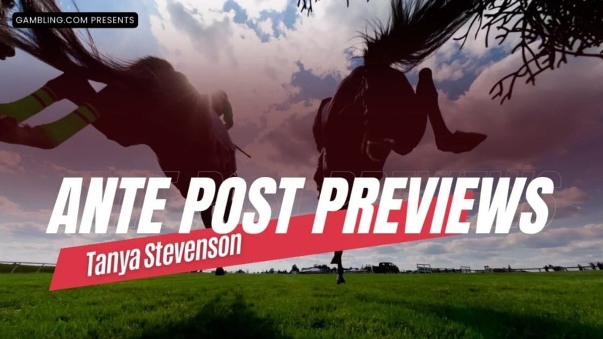 Tanya Stevenson&#039;s Ante-Post Previews April 17th
