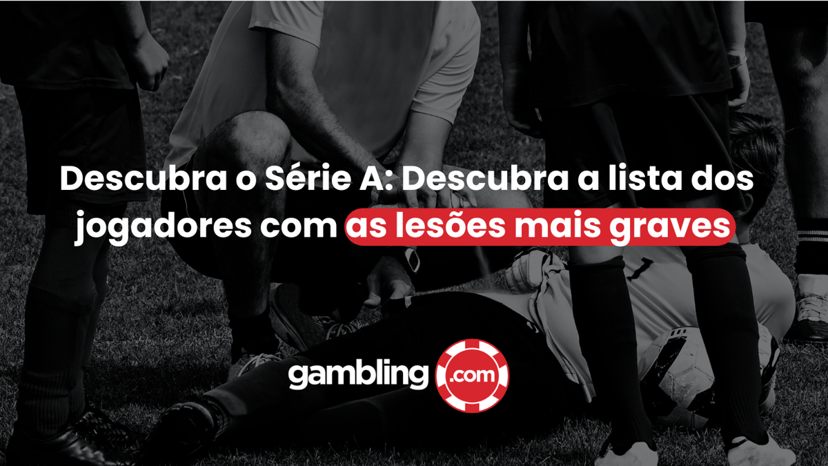 Lesões em 2025: Estes são os 20 Jogadores da Primeira Divisão Brasileira Mais Atingidos Lesões em 2025: Estes são os 20 Jogadores da Primeira Divisão Brasileira Mais Atingidos