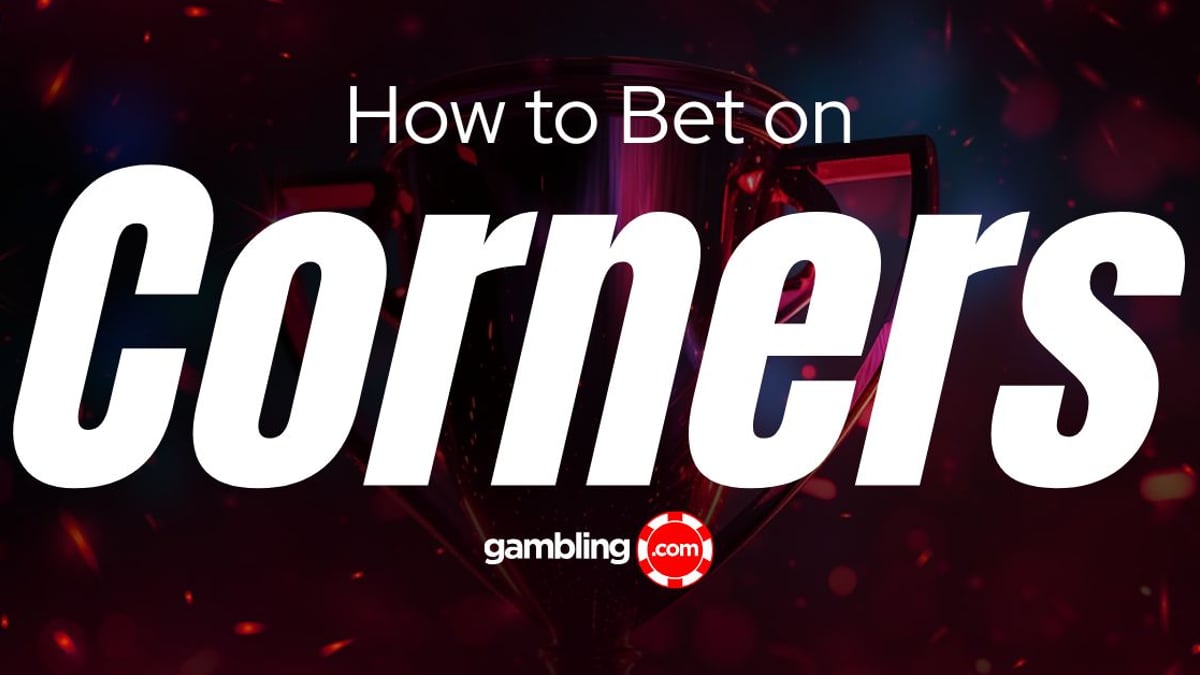 What is Corners Betting? Strategies for Betting on Corners