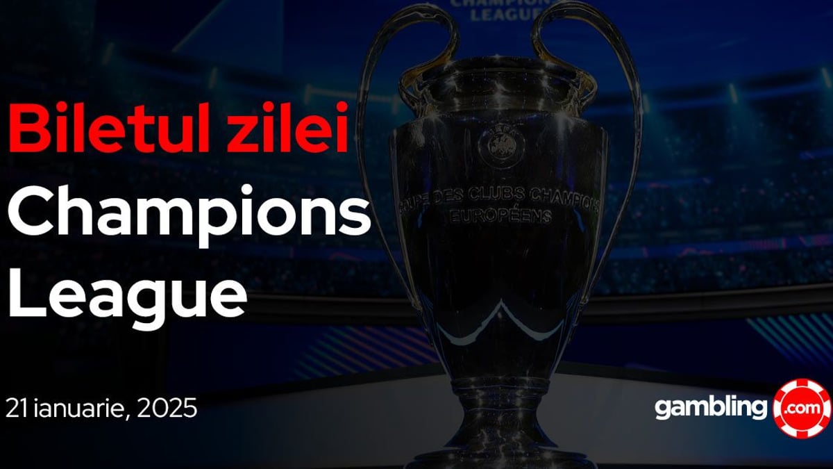 Biletul zilei Champions League 21 ianuarie | Cota 12.54 pentru mult verde pe bilete! Biletul zilei Champions League 21 ianuarie | Cota 12.54 pentru mult verde pe bilete!