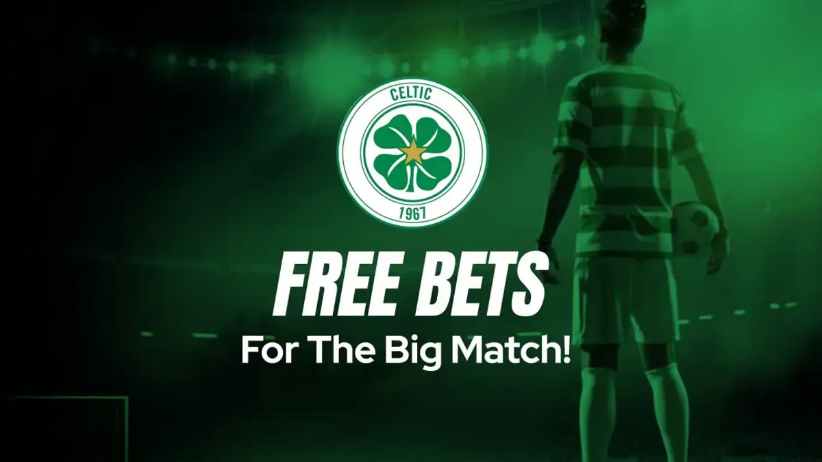 How To Claim Free Bets On St Mirren Vs Celtic