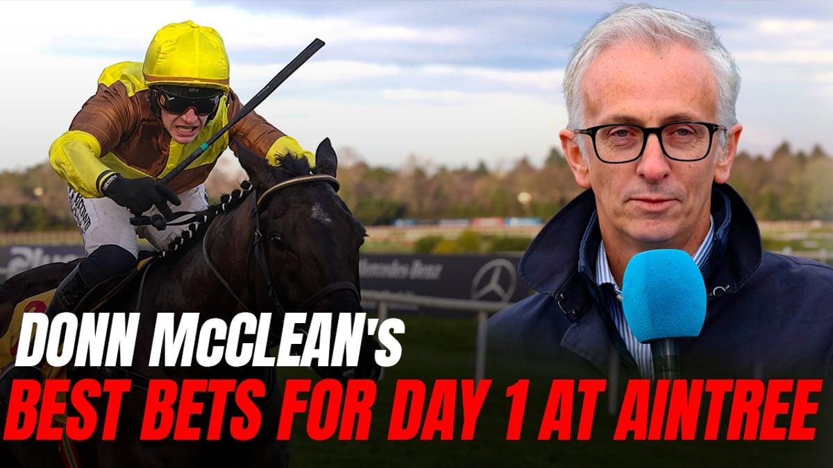 Donn McClean: Aintree Festival Day 1 Banker, Next Best And Each-Way Bets Donn McClean: Aintree Festival Day 1 Banker, Next Best And Each-Way Bets