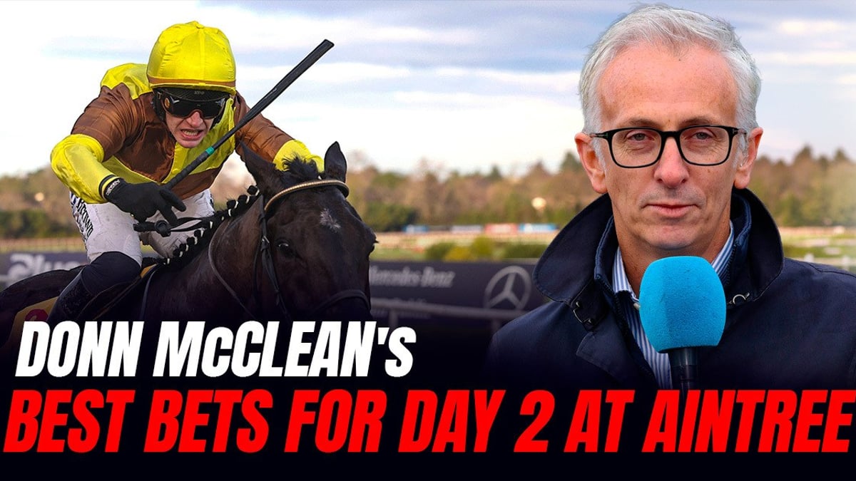Donn McClean: Aintree Festival Day 2 Banker, Next Best And Each-Way Bets Donn McClean: Aintree Festival Day 2 Banker, Next Best And Each-Way Bets