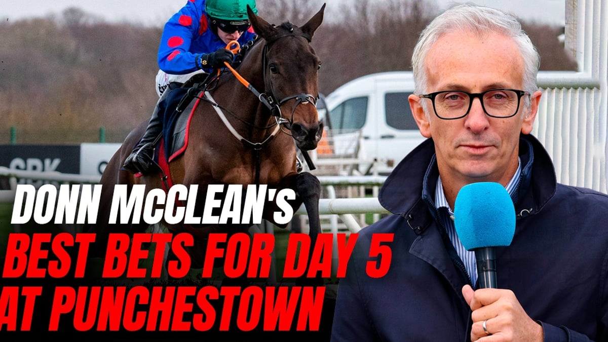 Donn McClean: Punchestown Festival Day 5 Banker, Next Best And Each-Way Bets Donn McClean: Punchestown Festival Day 5 Banker, Next Best And Each-Way Bets