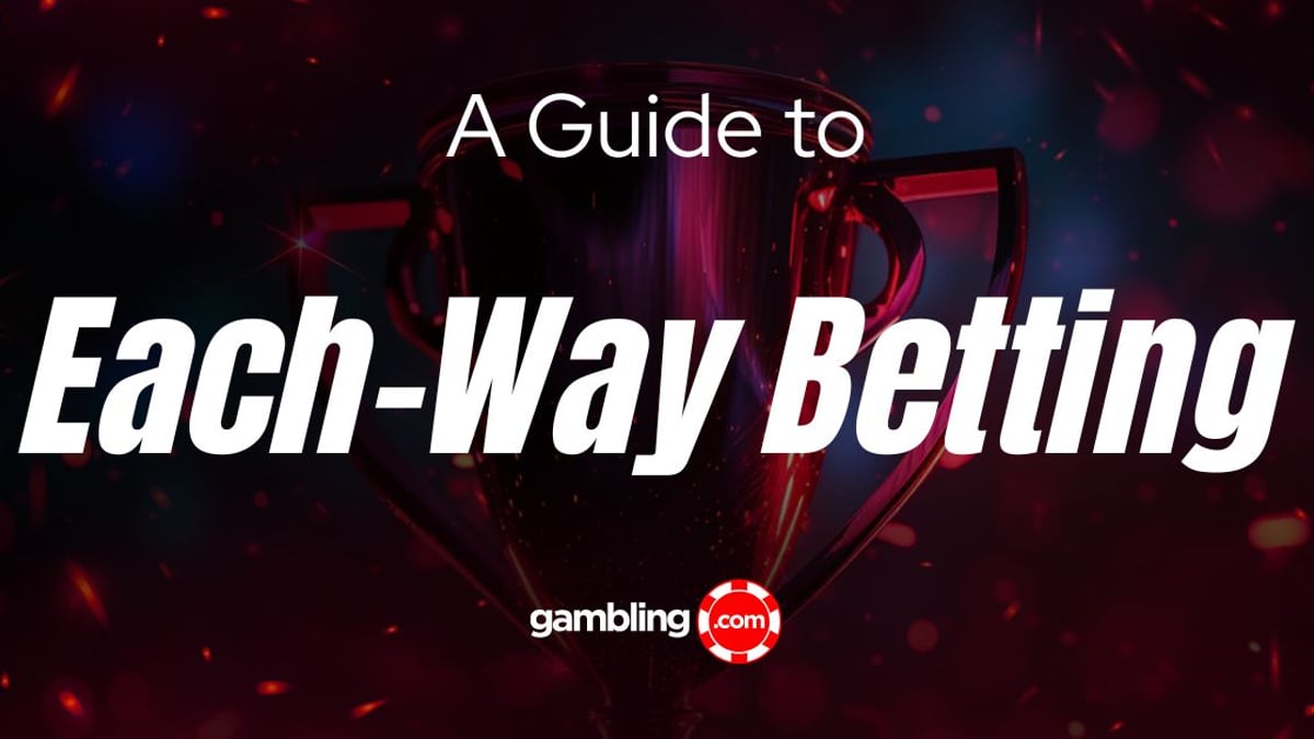 How Each-Way Betting Works: Strategy &amp; Payouts Explained