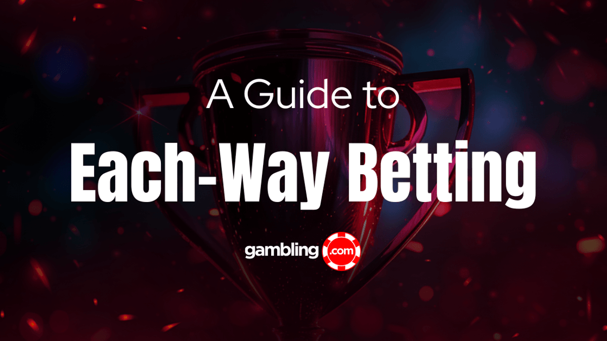 How Each-Way Betting Works: Strategy &amp; Payouts Explained