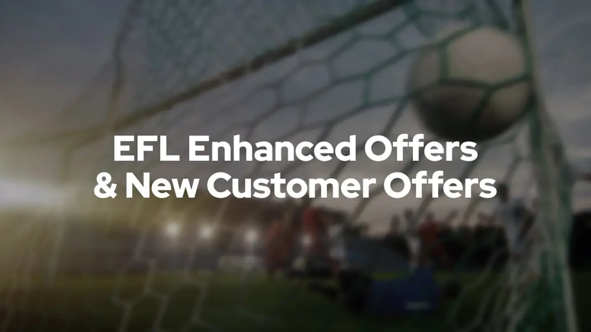 The Championship Enhanced Offers & New Customer Bonuses The Championship Enhanced Offers & New Customer Bonuses