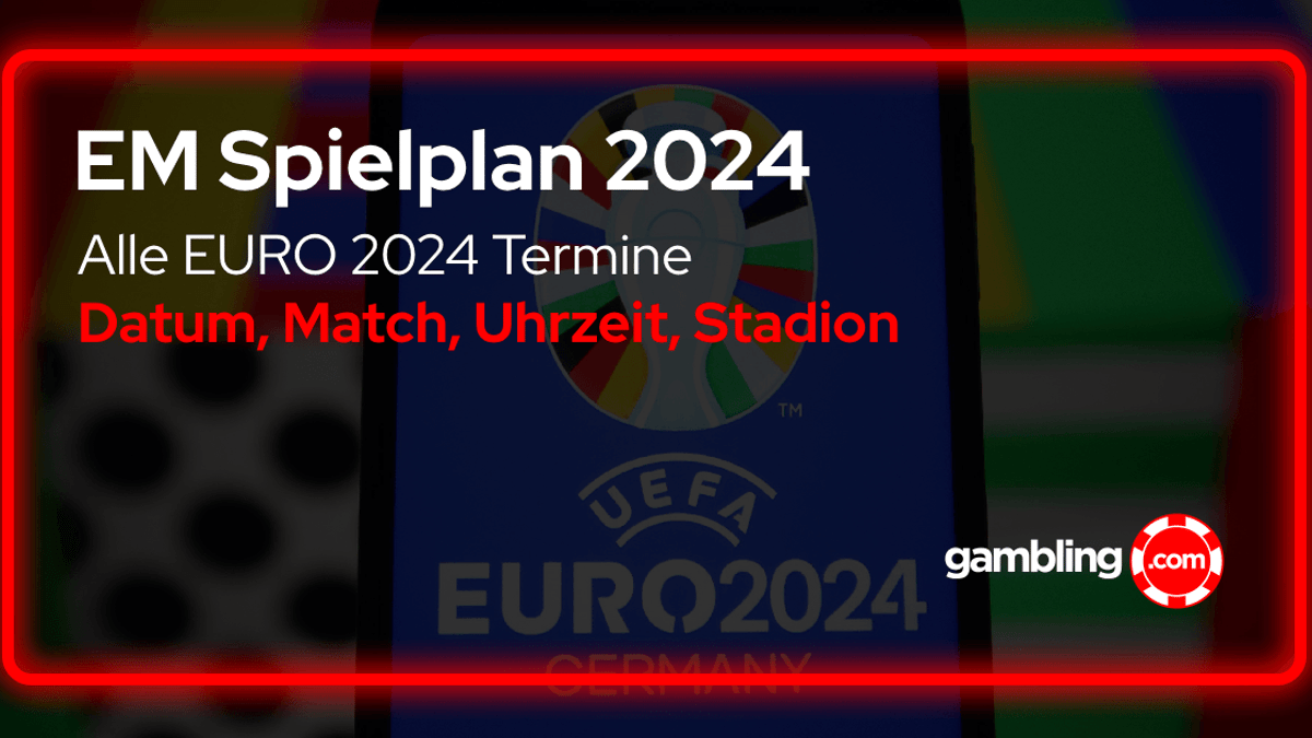 EM Spielplan 2024 - Alle EURO 2024 Termine