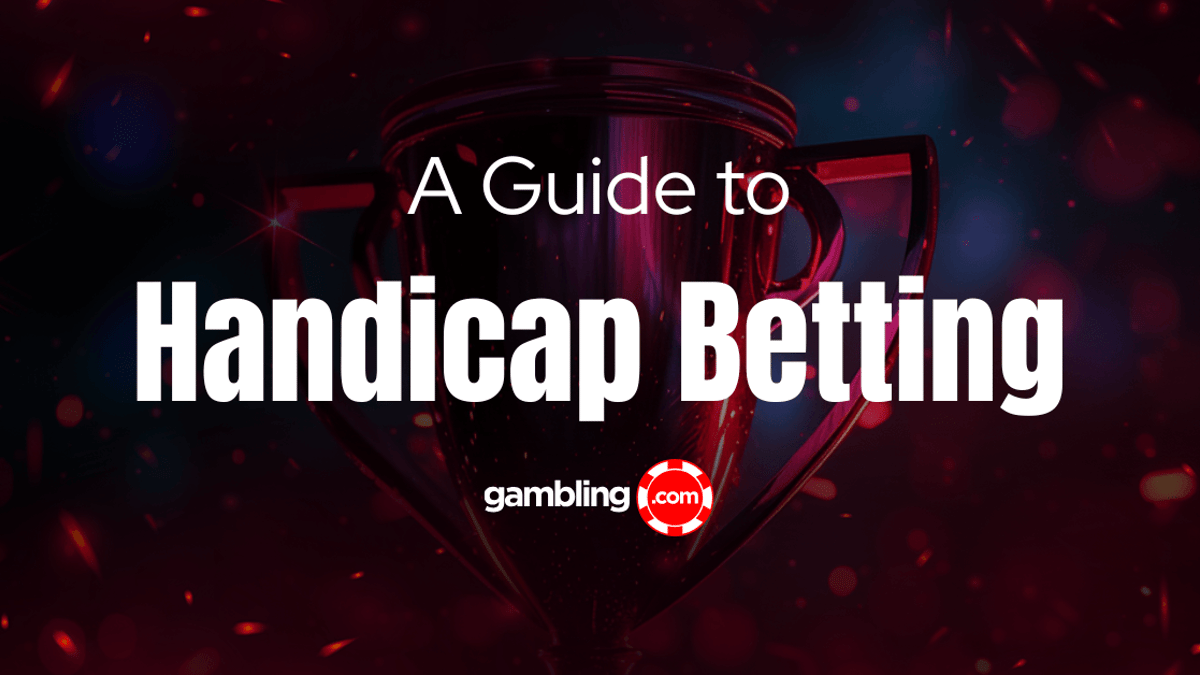 Handicap Betting Explained: Top Markets & Strategies Handicap Betting Explained: Top Markets & Strategies