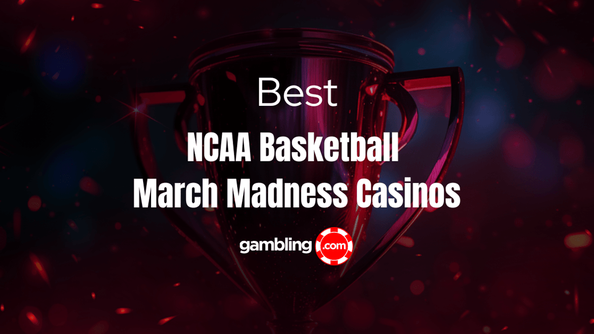 The 10 Best U.S. Casinos to Watch NCAA Basketball March Madness