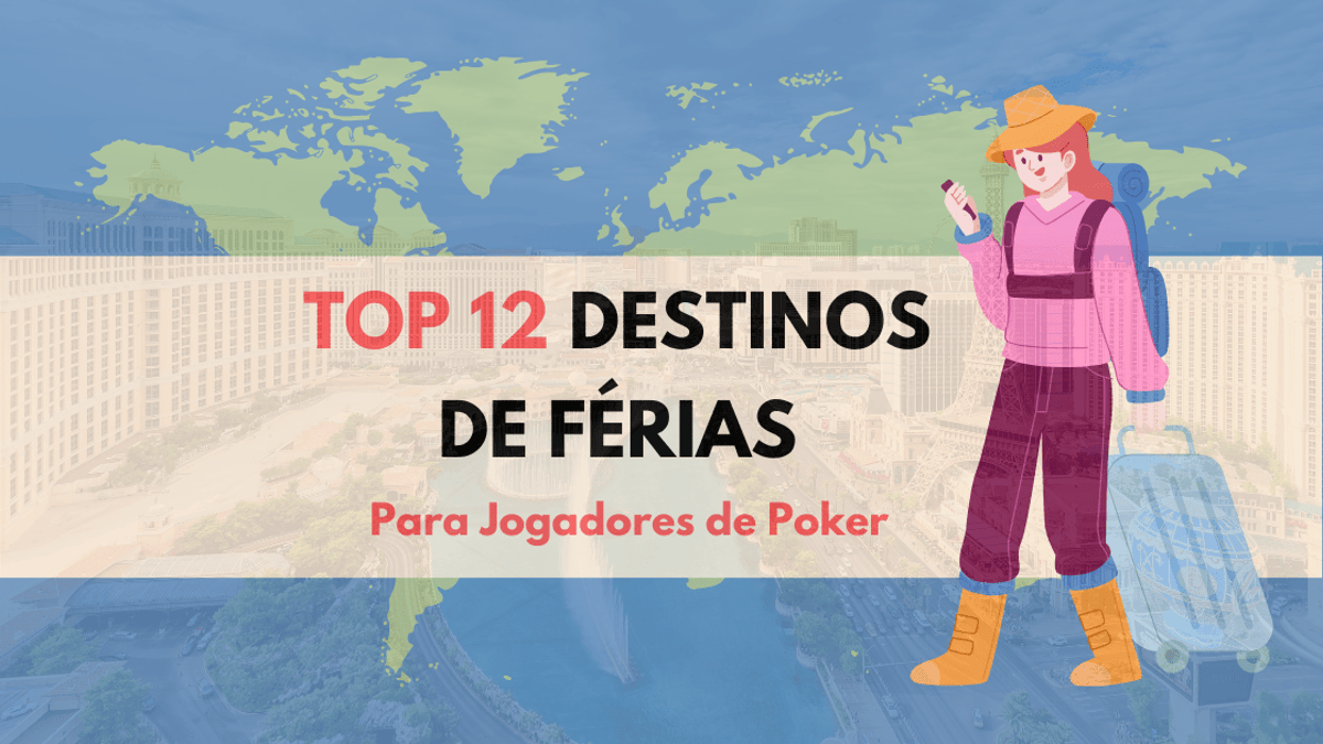 Top 12 Destinos de Férias para Jogadores de Poker Top 12 Destinos de Férias para Jogadores de Poker