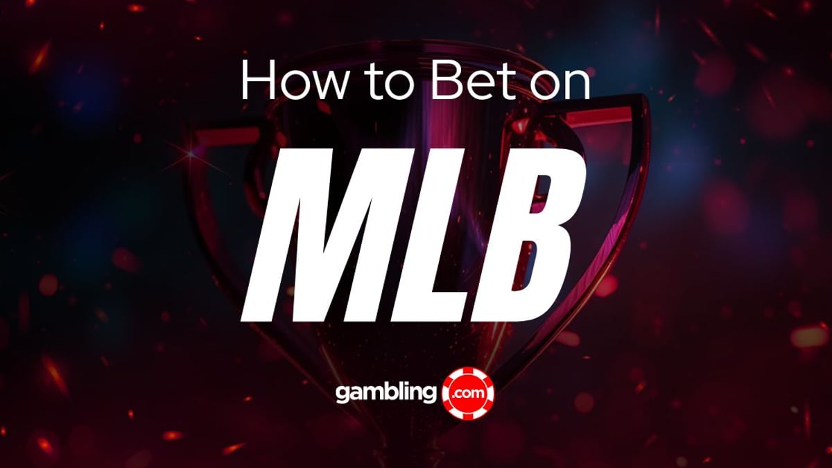 How to Bet on MLB: MLB Betting Strategy Guide How to Bet on MLB: MLB Betting Strategy Guide