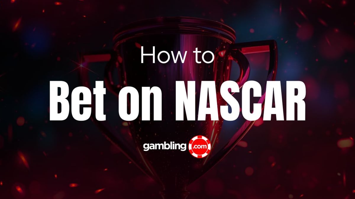 NASCAR Betting Strategy: Keys to Success & Bet Types NASCAR Betting Strategy: Keys to Success & Bet Types