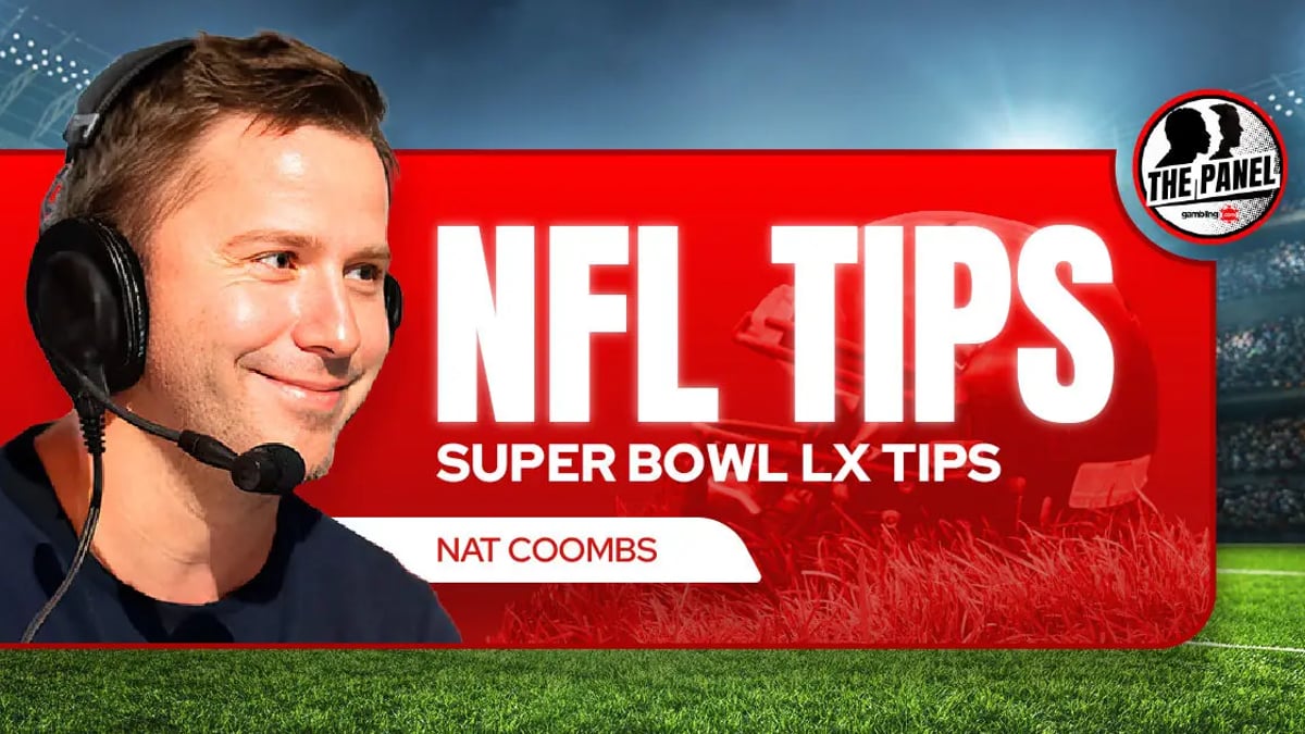 Nat Coombs' Super Bowl LX Tips For Patriots Vs Seahawks Nat Coombs' Super Bowl LX Tips For Patriots Vs Seahawks
