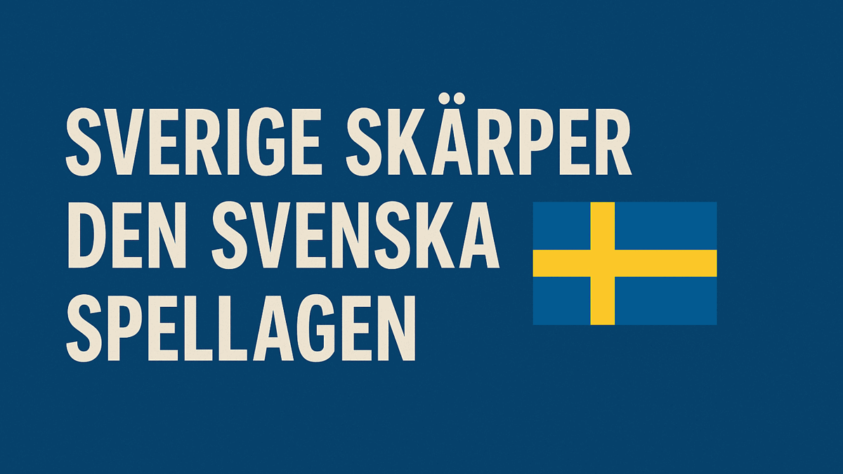 Sverige skärper den svenska spellagen 2025 – Så påverkas vi av regeringens nya spelreform Sverige skärper den svenska spellagen 2025 – Så påverkas vi av regeringens nya spelreform