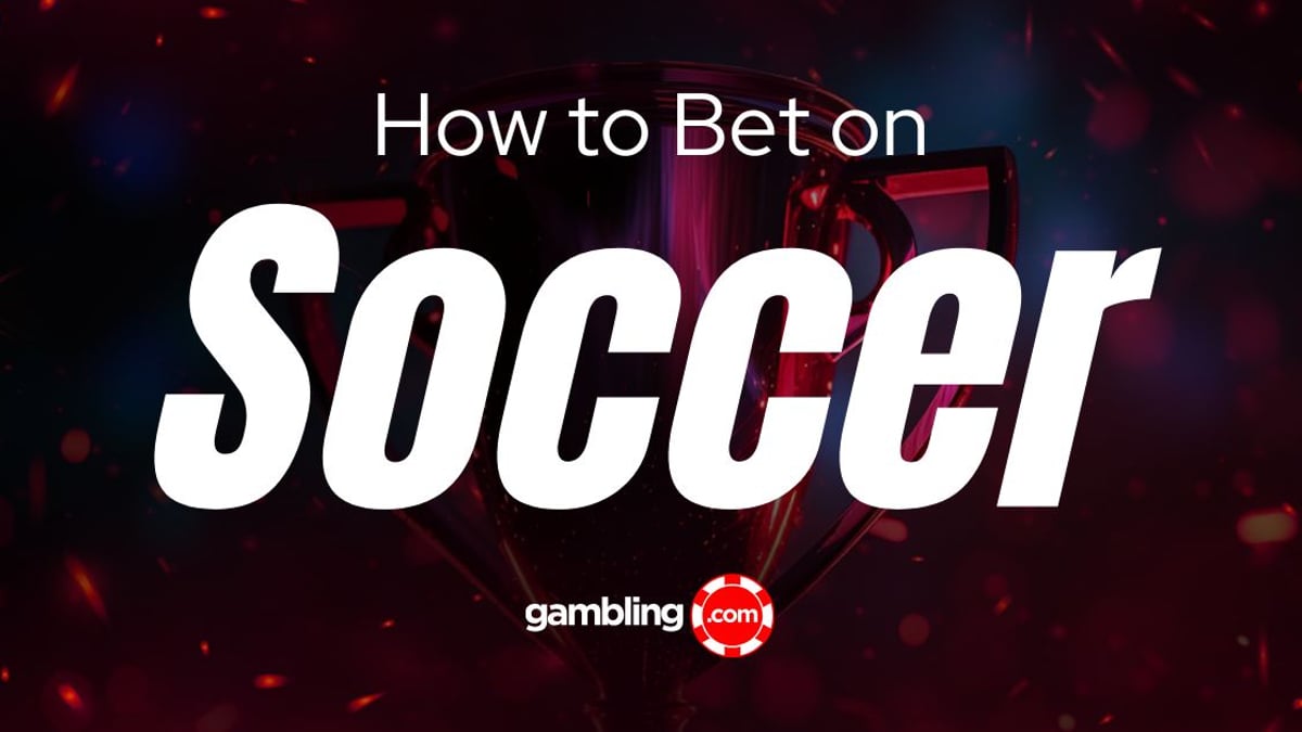Soccer Betting Strategy Guide