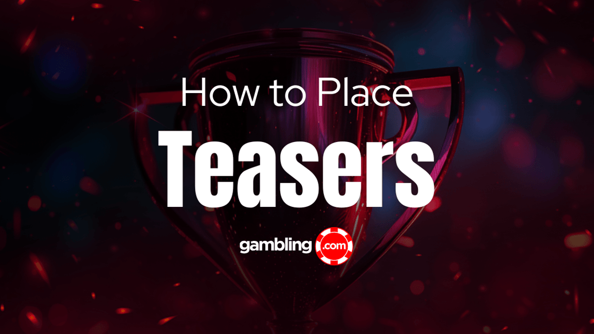 What Is a Teaser? Teaser Betting Explained