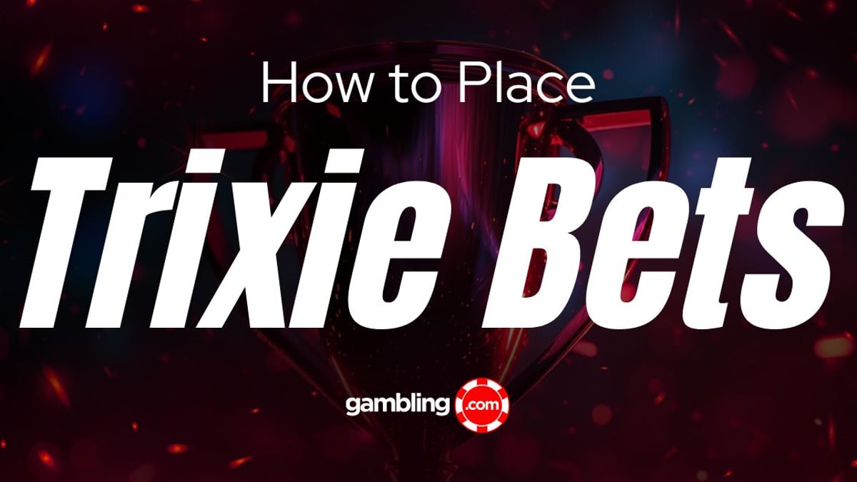 What is a Trixie Bet?