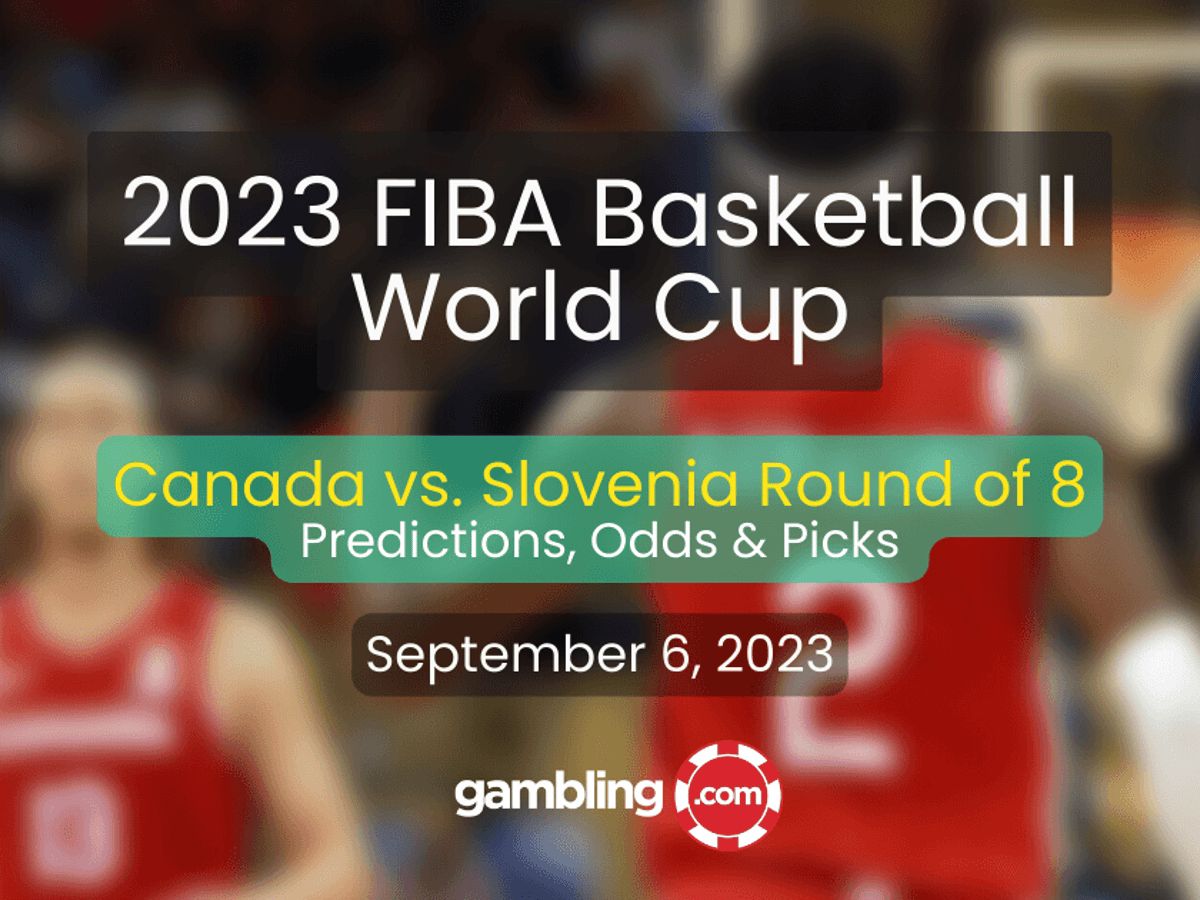 Canada vs. Slovenia Odds & FIBA World Cup Predictions