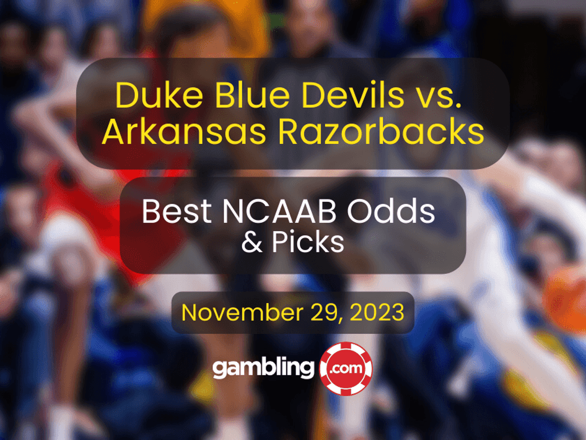 Duke vs. Arkansas Prediction & College Basketball Picks for 11/29