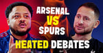 Watch That&#039;s Offside: Arsenal Vs Tottenham Hot Takes