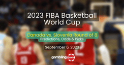 Canada vs. Slovenia Odds &amp; FIBA World Cup Predictions for 09/06