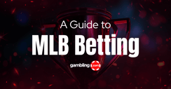 How to Bet on MLB: MLB Betting Strategy Guide