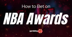 NBA Award Betting Guide: How to Pick NBA Award Winners