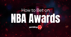 NBA Award Betting Guide: How to Pick NBA Award Winners